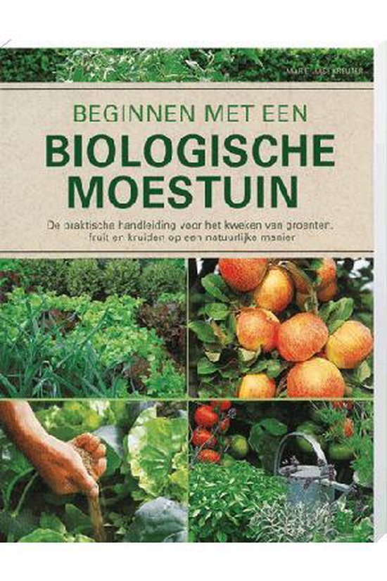 Basishandboek voor de Moestuin, Marie Luise Kreuter | Boeken | bol.com