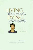 Living Consciously, Dying Gracefully