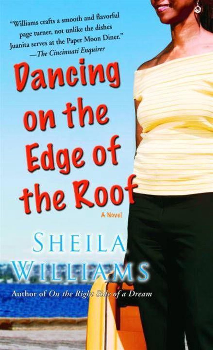 Dancing on the Edge of the Roof: A Novel (the basis for the film Juanita) - Sheila Williams