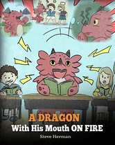 My Dragon Books 10 - A Dragon With His Mouth On Fire