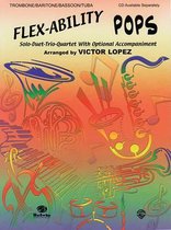 Flex-Ability Pops -- Solo-Duet-Trio-Quartet with Optional Accompaniment