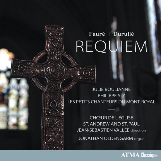CD hoes met een kruis vooraan. Tekst: Fauré | Durufle REQUIEM. Namen van solisten, koren en dirigenten. Logo ATMA Classique.