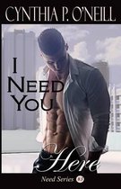 I Need You Here