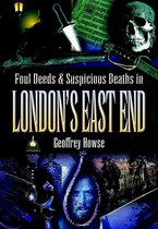 Foul Deeds and Suspicious Deaths in the London's East End