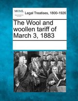 The Wool and Woollen Tariff of March 3, 1883
