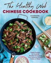 The Healthy Wok Chinese Cookbook