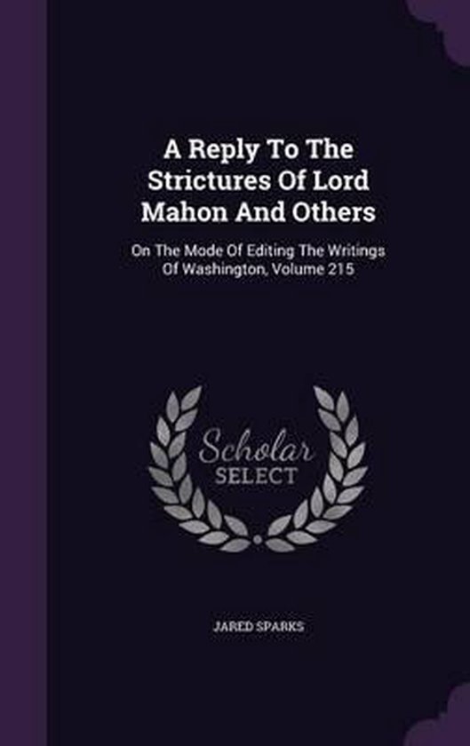 A Reply to the Strictures of Lord Mahon and Others