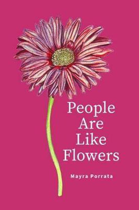 People Are Like Flowers, Mayra Porrata 9781546328896 Boeken