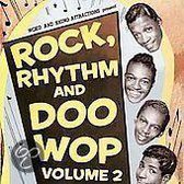 Rock, Rhythm and Doo Wop, Vol. 2: More of the Great Songs from Early Rock 'n' Roll