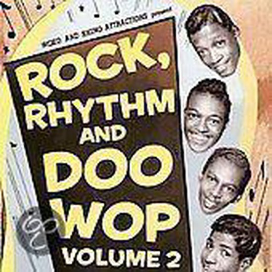 Rock, Rhythm and Doo Wop, Vol. 2 More of the Great Songs from Early