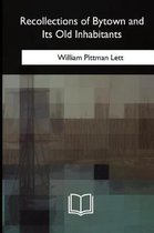 Recollections of Bytown and Its Old Inhabitants