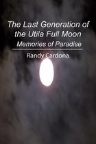 The Last Generation of the Utila Full Moon