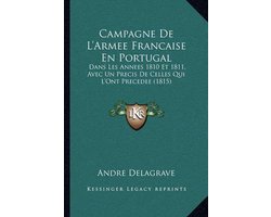 Campagne de L'Armee Francaise En Portugal