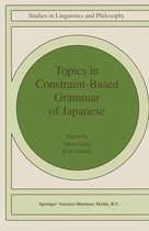 Studies in Linguistics and Philosophy 68 - Topics in Constraint-Based Grammar of Japanese
