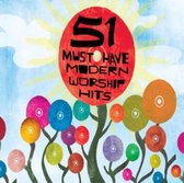51 Must Have Modern Wor Worship Hits