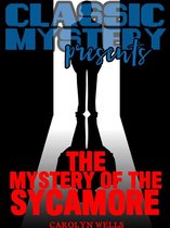 Classic Mystery Presents - The Mystery of the Sycamore