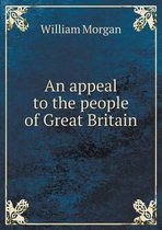 An appeal to the people of Great Britain