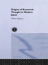 The Origins of Economic Thought in Modern Japan