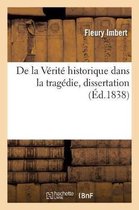 de la Vérité Historique Dans La Tragédie, Dissertation