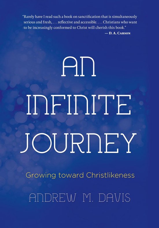 Boekcover met de titel "An Infinite Journey" en de subtitel "Growing toward Christlikeness".