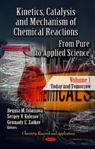 Kinetics, Catalysis & Mechanism Of Chemical Reactions
