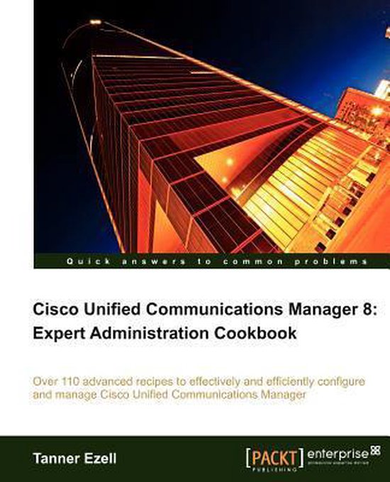 Cisco Unified Communications Manager 8: Expert Administratio - cover