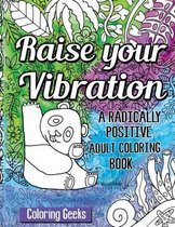 Raise Your Vibration