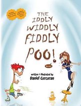 The Iddly Widdly Fiddly Poo!
