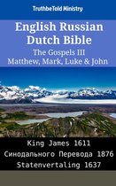 Parallel Bible Halseth English 2083 - English Russian Dutch Bible - The Gospels III - Matthew, Mark, Luke & John