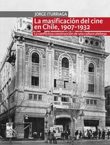 La masificación del cine en Chile, 1907-1932