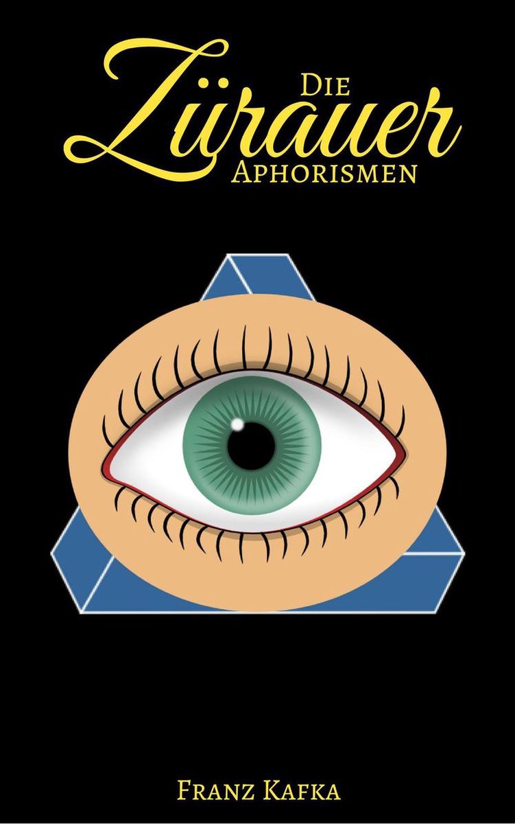 Franz Kafka Die Zürauer Aphorismen Die Zürauer Aphorismen (ebook), Franz Kafka | 1230001827835