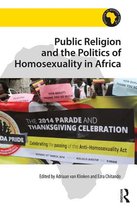 Religion in Modern Africa - Public Religion and the Politics of Homosexuality in Africa