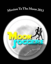 Mission To The Moon 2013