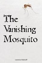 The Vanishing Mosquito