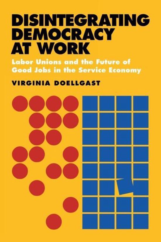 Disintegrating Democracy at Work - cover