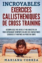 Incroyables Exercices Callistheniques de Cross Training