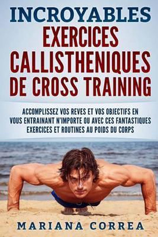 INCROYABLES EXERCICES CALLISTHENIQUES De CROSS TRAINING - cover