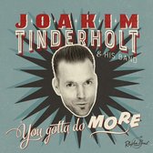 Joakim Tinderholt & His Band - You Gotta Do More (CD)
