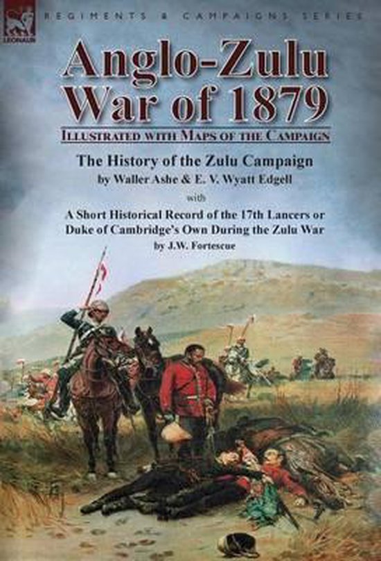 Boek "Anglo-Zulu War of 1879", geïllustreerd met kaarten, toont mannen op paarden en gevallen soldaten in een gevechtsscène.