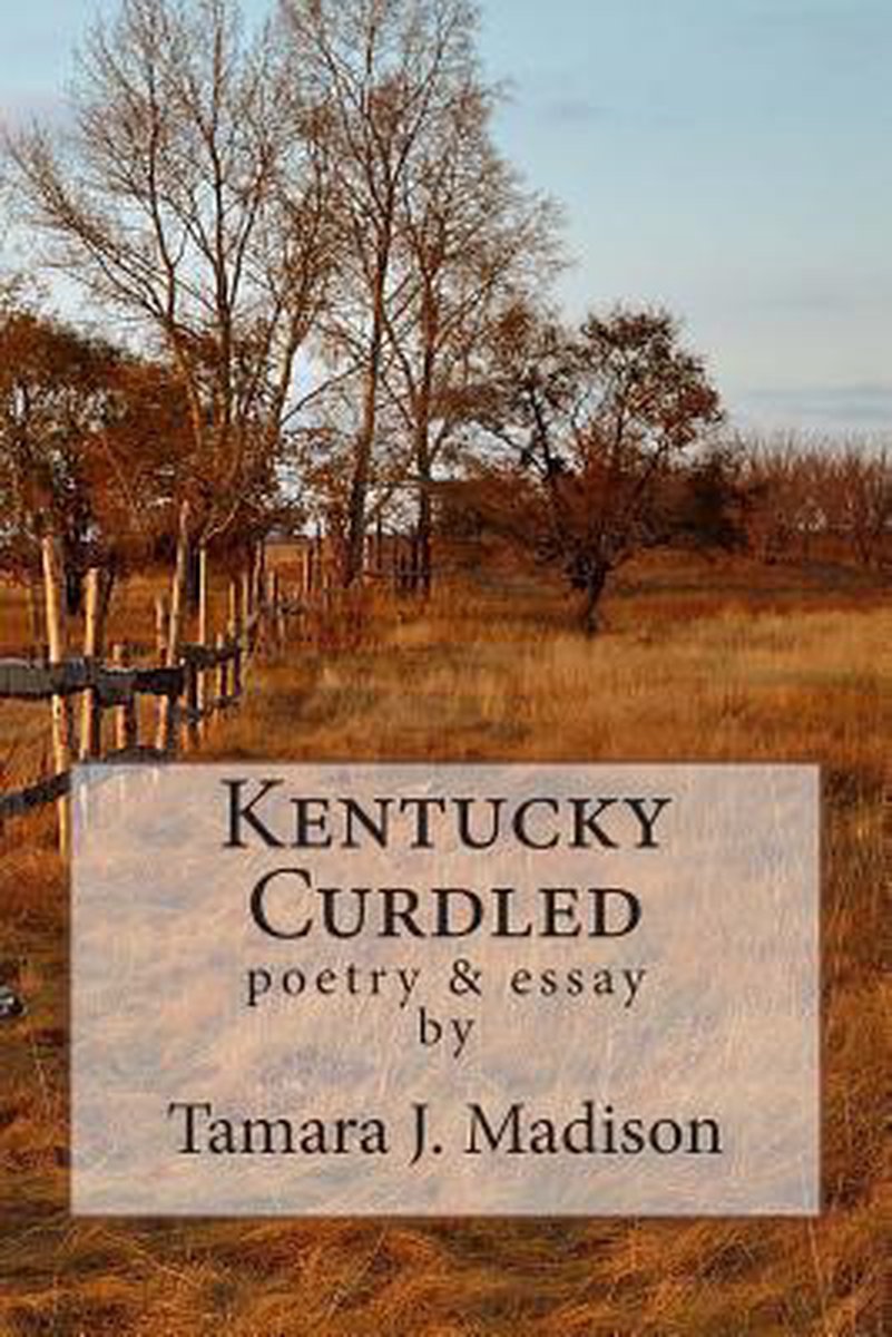Kentucky Curdled - Tamara J Madison