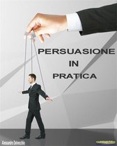 Persuasione in Pratica