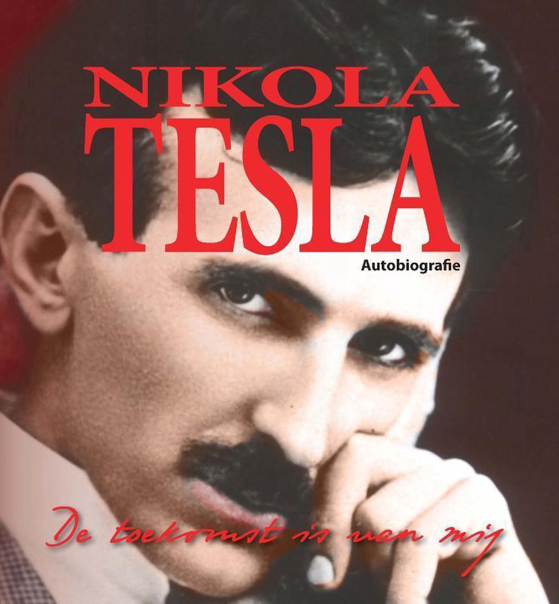 De toekomst is van mij - Nikola Tesla