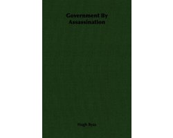 Government By Assassination