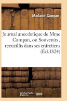 Litterature- Journal Anecdotique de Mme Campan, Ou Souvenirs, Recueillis Dans Ses Entretiens