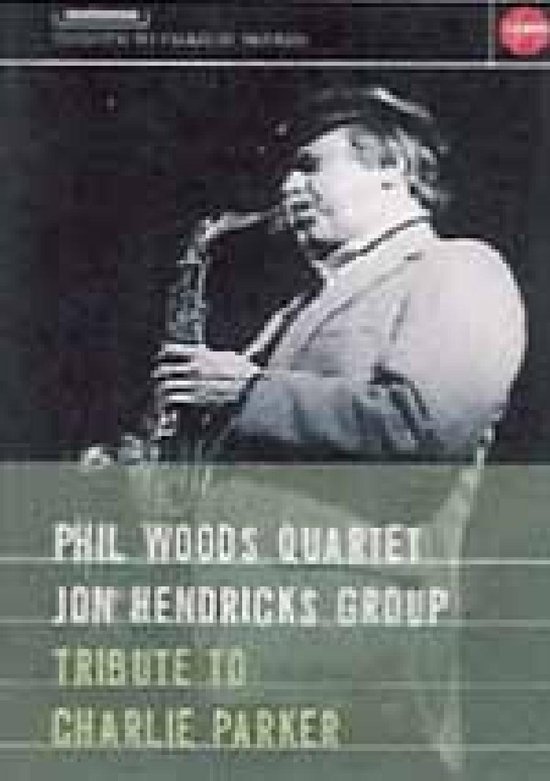 Cover van de film 'Phil Woods/Hendricks, Jon - Tribute To Charlie Parker'