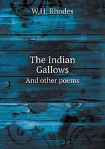 The Indian Gallows And other poems