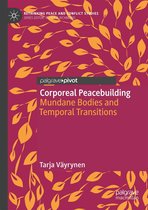 Rethinking Peace and Conflict Studies -  Corporeal Peacebuilding