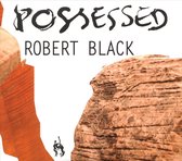 Robert Black - Possessed (2 CD)