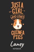 Just A Girl Who Loves Guinea Pigs - Laney - Notebook