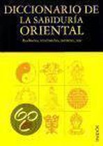 Diccionario de la sabiduría oriental / Dictionary of the Oriental Wisdom